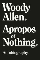 Apropos of Nothing (ISBN: 9781951627348)