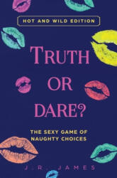 Truth or Dare? The Sexy Game of Naughty Choices (ISBN: 9781952328053)