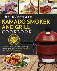 Kamado Smoker And Grill Cookbook (ISBN: 9781952117046)