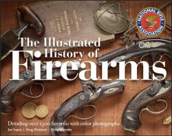 Illustrated History of Firearms, 2nd Edition - Doug Wicklund, Philip Schreier (ISBN: 9781951115142)