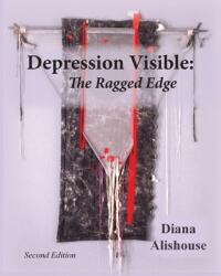 Depression Visible: The Ragged Edge (ISBN: 9781951368258)