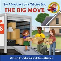 The Adventures of a Military Brat: The Big Move (ISBN: 9781950112029)