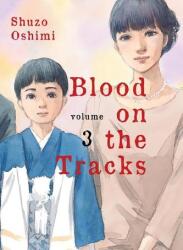Blood on the Tracks 3 - Shuzo Oshimi (ISBN: 9781949980783)