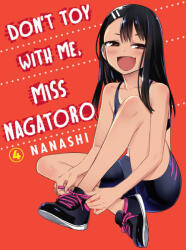 Don't Toy With Me Miss Nagatoro, Volume 4 - Nanashi (ISBN: 9781949980486)