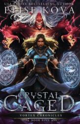 Crystal Caged - Elise Kova (ISBN: 9781949694178)