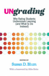 Ungrading - Susan D. Blum (ISBN: 9781949199826)