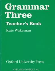 Grammar Three Teacher's Book (ISBN: 9780194314527)