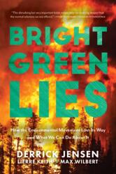 Bright Green Lies (ISBN: 9781948626392)