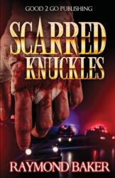 Scarred Knuckles (ISBN: 9781947340510)