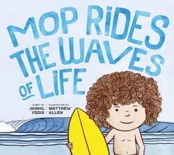 Mop Rides the Waves of Life (ISBN: 9781946764607)