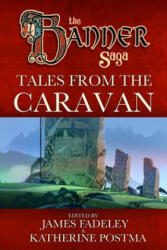 Banner Saga: Tales from the Caravan - Alex Thomas, Alex Chimienti, Alex Holt (ISBN: 9781946289025)