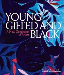 Young, Gifted and Black: A New Generation of Artists (ISBN: 9781942884590)