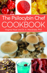 The Psilocybin Chef Cookbook (ISBN: 9781937866419)