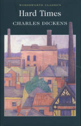Hard Times - Charles Dickens (ISBN: 9781853262326)