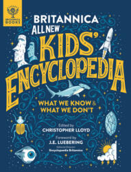 Britannica All New Kids' Encyclopedia: What We Know & What We Don't - Christopher Lloyd (ISBN: 9781912920488)