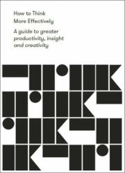 How to Think More Effectively (ISBN: 9781912891139)