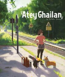 Artistic Journey: Atey Ghailan - Publishing (ISBN: 9781912843176)