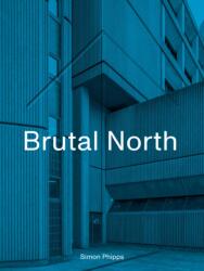 Brutal North (ISBN: 9781912836154)