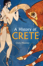 History of Crete - Chris Morris (ISBN: 9781912208968)