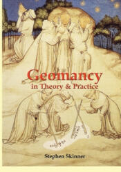 Geomancy in Theory and Practice - Stephen Skinner (ISBN: 9781912212279)