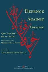 Defence Against Disaster: in Accurately Determining the Positions of the Companions after the Death of the Prophet (ISBN: 9781908892218)