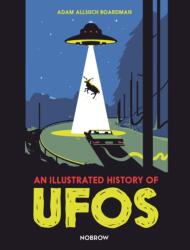 An Illustrated History of UFOs (ISBN: 9781910620694)