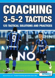 Coaching 3-5-2 Tactics - 125 Tactical Solutions Practices (ISBN: 9781910491379)