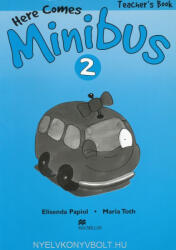 Elisenda Papiol, Maria Toth: Here Comes Minibus 2 Teacher's Book (ISBN: 9780333916094)