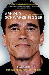 Arnold Schwarzenegger - Fiaz Rafiq (ISBN: 9781909715974)