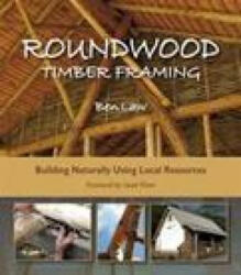 Roundwood Timber Framing (ISBN: 9781856233309)