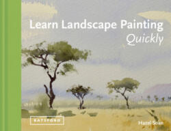 Learn Watercolour Landscapes Quickly - Hazel Soan (ISBN: 9781849945936)