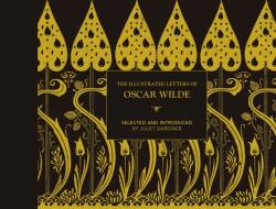 Illustrated letters of Oscar Wilde (ISBN: 9781849945837)