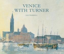 Venice with Turner (ISBN: 9781849767033)