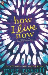 How I Live Now - Meg Rosoff (ISBN: 9780141318011)