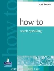 How to Teach Speaking (ISBN: 9780582853591)