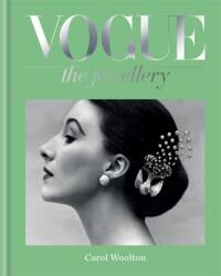 Vogue The Jewellery - Carol Woolton, Alexandra Shulman (ISBN: 9781840917994)