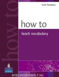 How to Teach Vocabulary (ISBN: 9780582429666)