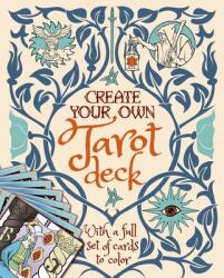 Create Your Own Tarot Deck: With a Full Set of Cards to Color (ISBN: 9781839404153)