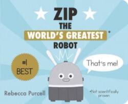 Zip, the World's Greatest Robot (ISBN: 9781800360013)