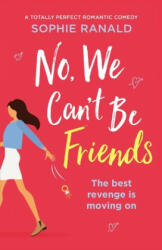No, We Can't Be Friends - SOPHIE RANALD (ISBN: 9781838881368)