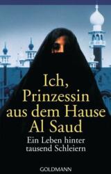 Ich, Prinzessin aus dem Hause Al Saud (ISBN: 9783442424214)