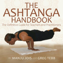 Ashtanga Yoga: The Definitive Guide to Therapeutic & Traditional Yoga - Greg Tebb (ISBN: 9781773660523)