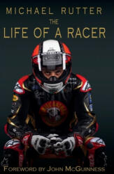 Michael Rutter: The Life of a Racer (ISBN: 9781789631166)