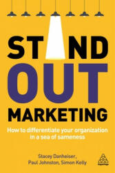 Stand-out Marketing - Paul Johnston, Stacey Danheiser (ISBN: 9781789664829)