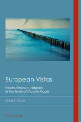 European Vistas; History Ethics and Identity in the Works of Claudio Magris (ISBN: 9781789976359)