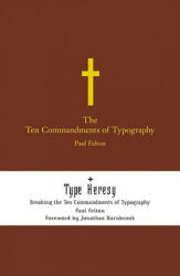 Ten Commandments of Typography - Paul Felton (2006)