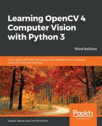 Learning OpenCV 4 Computer Vision with Python 3 - Joe Minichino (ISBN: 9781789531619)