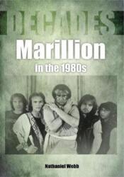Marillion in the 1980s (ISBN: 9781789520651)