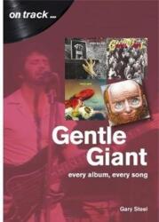 Gentle Giant: Every Album, Every Song (ISBN: 9781789520583)