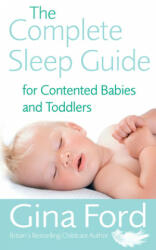 Complete Sleep Guide For Contented Babies & Toddlers - Gina Ford (2006)